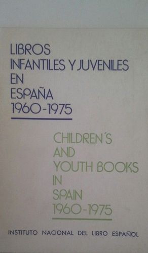 LIBROS INFANTILES Y JUVENILES EN ESPAA 1960-1975. EXPOSICIN EN M