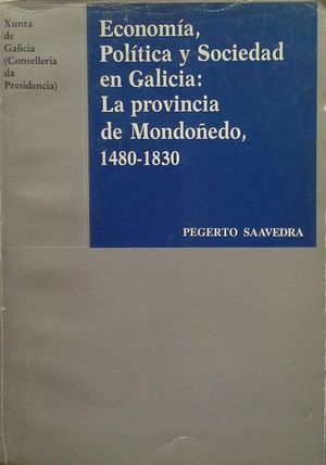 ECONOMA, POLTICA Y SOCIEDAD EN GALICIA: LA PROVINCIA DE MONDOEDO 1480-1830