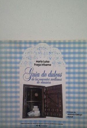 GU�A DE DULCES DE LOS CONVENTOS SEVILLANOS DE CLAUSURA