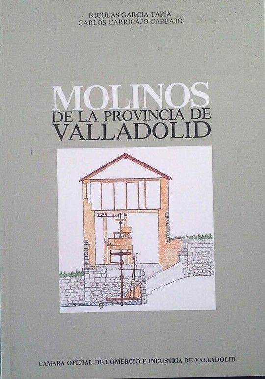 MOLINOS DE LA PROVINCIA DE VALLADOLID