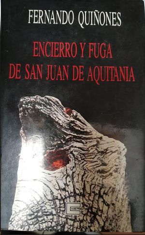 ENCIERRO Y FUGA DE SAN JUAN DE AQUITANIA
