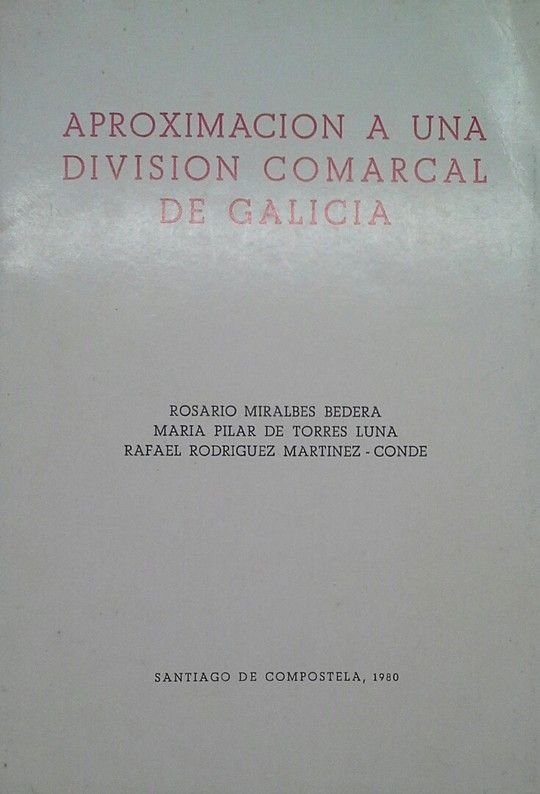 APROXIMACI�N A UNA DIVISI�N COMARCAL DE GALICIA