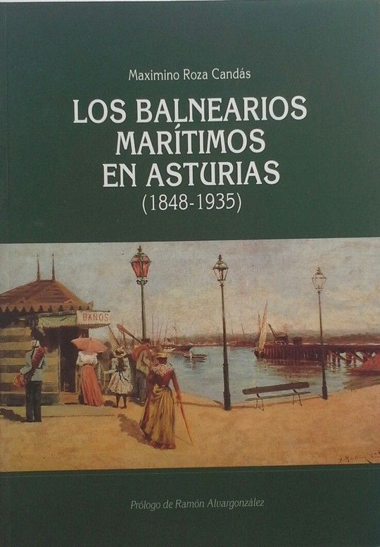 LOS BALNEARIOS MAR�TIMOS EN ASTURIAS (1848-1935)