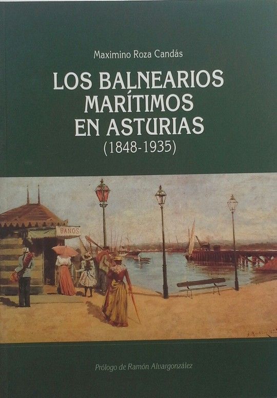 LOS BALNEARIOS MARTIMOS EN ASTURIAS (1848-1935)
