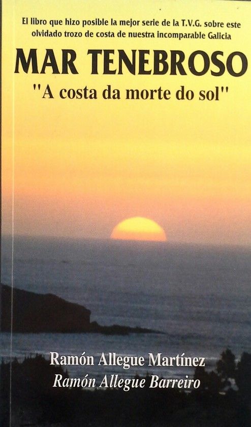 MAR TENEBROSO -  A COSTA DA MORTE DO SOL