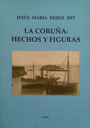 LA CORUA: HECHOS Y FIGURAS