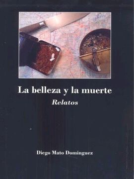 LA BELLEZA Y LA MUERTE. RELATOS