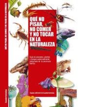 QU� NO PISAR, NO COMER Y NO TOCAR EN LA NATURALEZA