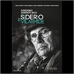 DESIDERIO SAMPAYO RICO. SIDERIO DE VILARMIDE (INCL�E CD)