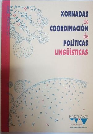 1� XORNADAS DE COORDENACI�N DE POL�TICAS LING��STICAS : SANTIAGO DE COMPOSTELA, 1991