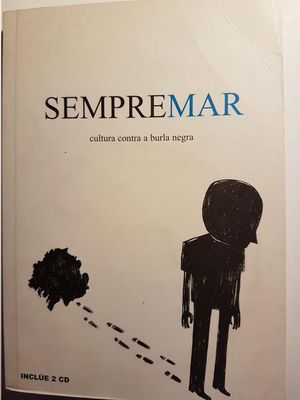 SEMPRE MAR: CULTURA CONTRA A BURLA NEGRA