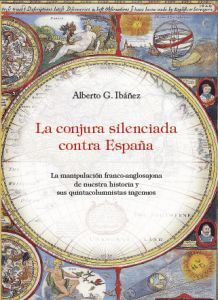 LA CONJURA SILENCIADA CONTRA ESPA�A