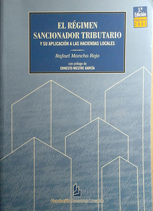 EL R�GIMEN SANCIONADOR TRIBUTARIO Y SU APLICACI�N A LAS HACIENDAS LOCALES