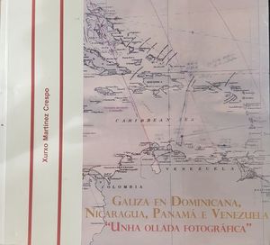 GALIZA EN DOMINICANA, NICARAGUA, PANAM� E VENEZUELA