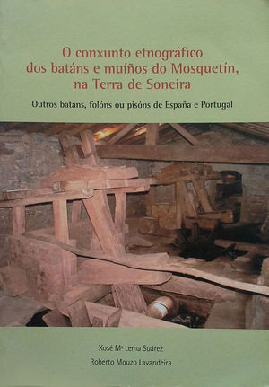 O CONXUNTO ETNOGRAFICO DOS BAT�NS E MUI�OS DO MOSQUETIN, NA TERRA DE SONEIRA