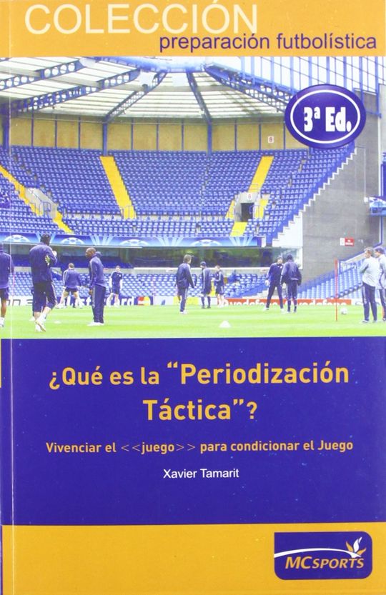 �QU� ES LA PERIODIZACI�N T�CTICA? : VIVENCIAR EL JUEGO PARA CONDICIONA