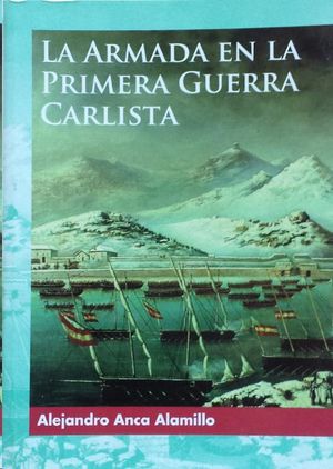 LA ARMADA ESPAOLA  EN LA PRIMERA GUERRA CARLISTA