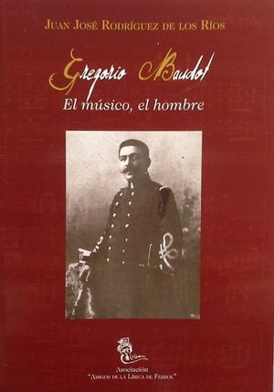 GREGORIO BAUDOT, EL MSICO, EL HOMBRE