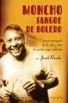 MONCHO SANGRE DE BOLERO