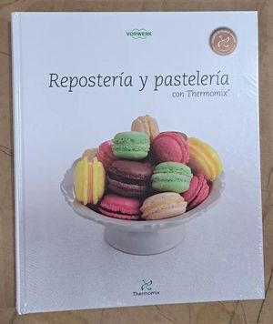 REPOSTERA Y PASTELERA CON THERMOMIX