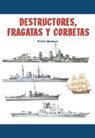 DESTRUCTORES, FRAGATAS Y CORBETAS