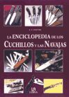 LA ENCICLOPEDIA DE LOS CUCHILLOS Y LAS NAVAJAS