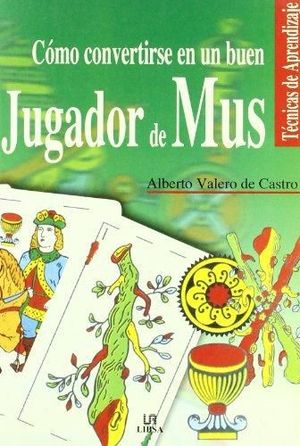 C�MO CONVERTIRSE EN UN BUEN JUGADOR DE MUS