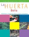 HUERTA BELLA,LA:HORTALIZAS Y VERDURAS.FLORES Y FRUTOS COMESTIBLES