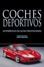COCHES DEPORTIVOS:AUTOMOVILES DE ALTA PRESTACIONES