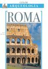 GUIA DE ARQUEOLOGIA ROMA