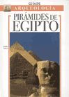 PIRAMIDES DE EGIPTO  GUIA DE ARQUEOLOGIA