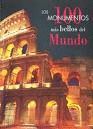 LOS 100 MONUMENTOS M�S BELLOS DEL MUNDO