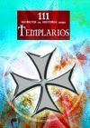 111  SECRETOS DE HISTORIA SOBRE TEMPLARIOS