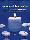 EL PACK DE LOS HECHIZOS PARA LA BUENA FORTUNA