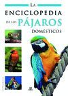 LA ENCICLOPEDIA DE LOS PAJAROS DOMSTICOS