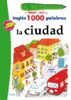 MI PRIMER CURSO DE INGLES 1000 PALABRAS. LA CIUDAD