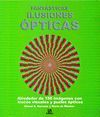 FANT�STICAS ILUSIONES �PTICAS