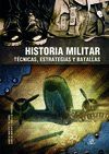 HISTORIA MILITAR, TCNICAS, ESTRATEGIAS Y BATALLAS