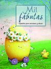 MIL F�BULAS INFANTILES PARA ENTRETENER Y EDUCAR