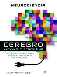NEUROCIENCIA: CEREBRO, CONDUCTA Y APRENDIZAJE