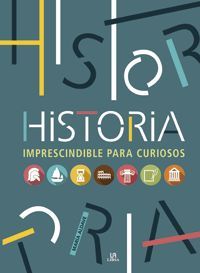 HISTORIA IMPRESCINDIBLE PARA CURIOSOS