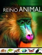 GU�A DEFINITIVA DEL REINO ANIMAL