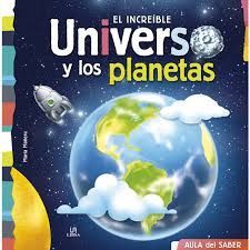 EL INCREIBLE UNIVERSO Y LOS PLANETAS