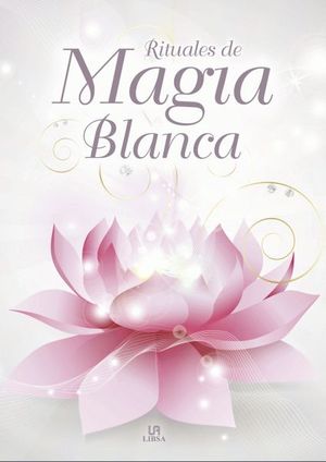 RITUALES DE MAGIA BLANCA