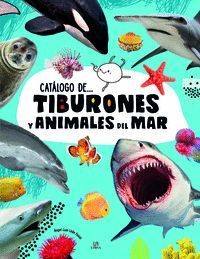 CATALOGO DE TIBURONES Y ANIMALES DEL MAR