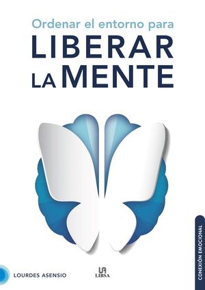 ORDENAR EL ENTORNO PARA LIBERAR LA MENTE