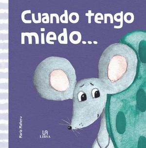 CUANDO TENGO MIEDO...