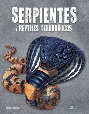 SERPIENTES Y REPTILES TERRORFICOS