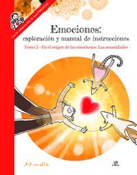 EMOCIONES: EN EL ORIGEN DE LAS EMOCIONES: LAS NECESIDADES. TOMO 2