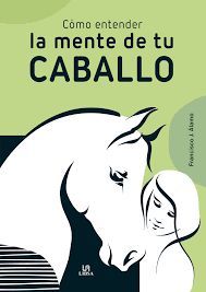 C�MO ENTENDER LA MENTE DE TU CABALLO